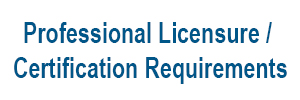 Professional Licensure/Certification Requirements disclosure